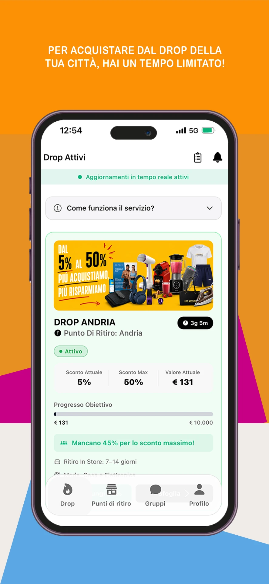 Il drop attivo della tua città, con sconto e obiettivo in tempo reale